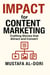 IMPACT for Content Marketing: Crafting Stories that Attract and Convert - IMPACT Marketing Series: A Complete Courses, #5