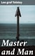 Master and Man - Exploring greed, materialism, and the complexities of the human soul in Tolstoy's timeless Russian classic