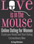 Love is in The Mouse! Online Dating for Women: Crush Your Rivals and Start Dating Extraordinary Men (Relationship and Dating Advice for Women Book 5)