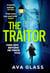 The Traitor - by the new Queen of Spy Fiction according to The Guardian