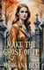 Make the Ghost of It - Witch Woods Funeral Home, #3