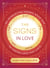 The Signs in Love - An Interactive Cosmic Road Map to Finding Love That Lasts