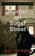 Murder on Sugar Street
