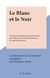 Le Blanc et le Noir - Essai d'une description de la vision du Noir par le Blanc dans la littérature française de l'entre-deux-guerres
