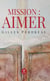 Mission : Aimer