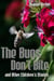 The Bugs Don't Bite and Other Children's Stories