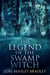 The Legend Of The Swamp Witch - Black Bayou Witch Tales, #1