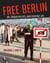 Free Berlin - Art, Urban Politics, and Everyday Life