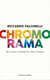 Chromorama - How Colour Changed Our Way of Seeing