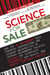 Science for Sale - How the US Government Uses Powerful Corporations and Leading Universities to Support Government Policies, Silence Top Scientists, Jeopardize Our Health, and Protect Corporate Profits
