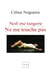 Ne me touche pas - Noli me tangere