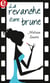 La revanche d'une brune