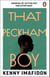 That Peckham Boy - Growing Up, Getting Out and Giving Back