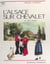 L'Alsace sur chevalet : le Bas-Rhin