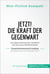 Jetzt! Die Kraft der Gegenwart. Zusammenfassung & Analyse des Bestsellers von Eckhart Tolle - Das eigene Bewusstsein verändern und die innere Wahrheit finden