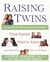Raising Twins - What Parents Want to Know (and What Twins Want to Tell Them)