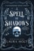 A Spell of Shadows: A Southern Gothic Fantasy