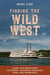 Finding the Wild West: Along the Mississippi - Louisiana, Arkansas, Missouri, Iowa, and Minnesota