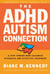 The ADHD-Autism Connection - A Step Toward More Accurate Diagnoses and Effective Treatments