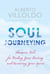 Soul Journeying - Shamanic Tools for Finding Your Destiny and Recovering Your Spirit