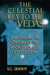 The Celestial Key to the Vedas - Discovering the Origins of the World's Oldest Civilization