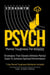 Psych Mental Toughness For Athletes: Strategies That Elevate Athletes Mental State To Achieve Optimal Performance