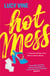 Hot Mess - The utterly hilarious and relatable Number One eBook bestseller