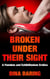 Broken Under Their Sight: A Femdom And Exhibitionism Erotica