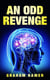 An Odd Revenge - The Oddball Odyssey, #4