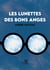 Les lunettes des bons anges