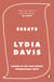 Essays - A dazzling collection from the International Booker Prize-winning author of Can’t and Won’t
