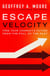 Escape Velocity - Free Your Company's Future from the Pull of the Past