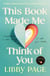 This Book Made Me Think of You - An irresistible love story from the Sunday Times bestselling author of The Lido