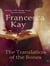 The Translation of the Bones - From the Winner of the Orange Award for New Writers 2009