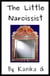 The Little Narcissist - Tania, #9