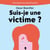 Suis-je une victime ? - Phénomène de la victimisation