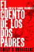 El Cuento de Los Dos Padres - Líneas de Sangre, #3
