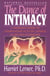 The Dance of Intimacy - A Woman's Guide to Courageous Acts of Change in Key Relationships