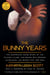 The Bunny Years - The Surprising Inside Story of the Playboy Clubs: The Women Who Worked as Bunnies, and Where They Are Now