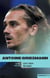 Griezmann : Les 7 vies de Grizi