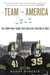 A Team For America - The Army-Navy Game That Rallied a Nation at War