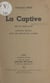 La captive - Pièce en trois actes