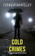Cold Crimes: 3 Standalone Crime Mystery Novellas