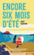 Encore six mois d'été