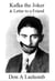 Kafka the Joker & Letter to a Friend
