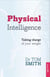 Physical Intelligence - How To Take Charge Of Your Weight