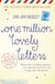 One Million Lovely Letters - When life is looking hopeless, one inspirational letter can change your life forever