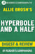 Hyperbole and a Half: Unfortunate Situations, Flawed Coping Mechanisms, Mayhem, and Other Things That Happened By Allie Brosh | Digest & Review