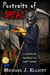 Portraits of Dread ( A Gallery of Decidedly Evil Short Stories,)
