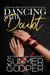 Dancing With Doubt: A Billionaire Best Friend's Brother Romance - Barre To Bar, #3